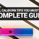 5 Tips for Uwell Caliburn Owners