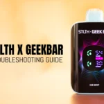 STLTH X GEEKBAR Troubleshooting Guide: Dry Hits, Leaking, Charging Issues & More
